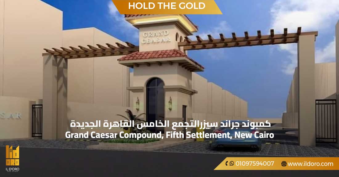 Grand Caesar Compound, Fifth Settlement, New Cairo